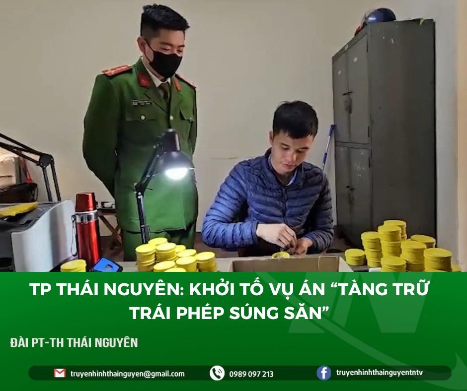 TP Thái Nguyên: Khởi tố vụ án “tàng trữ trái phép súng săn”