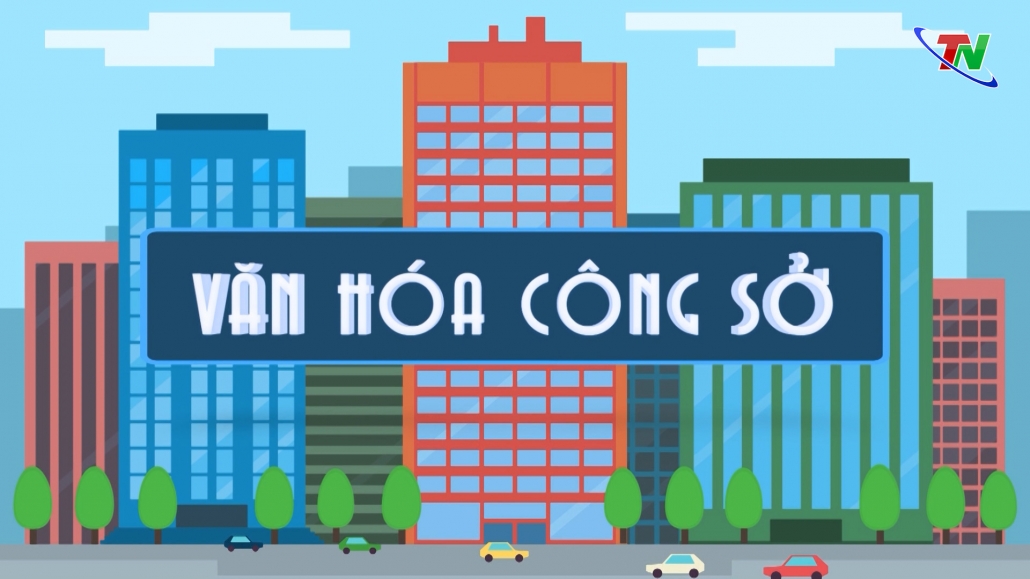 Chuyên mục Văn hóa công sở ngày 25/5/52023