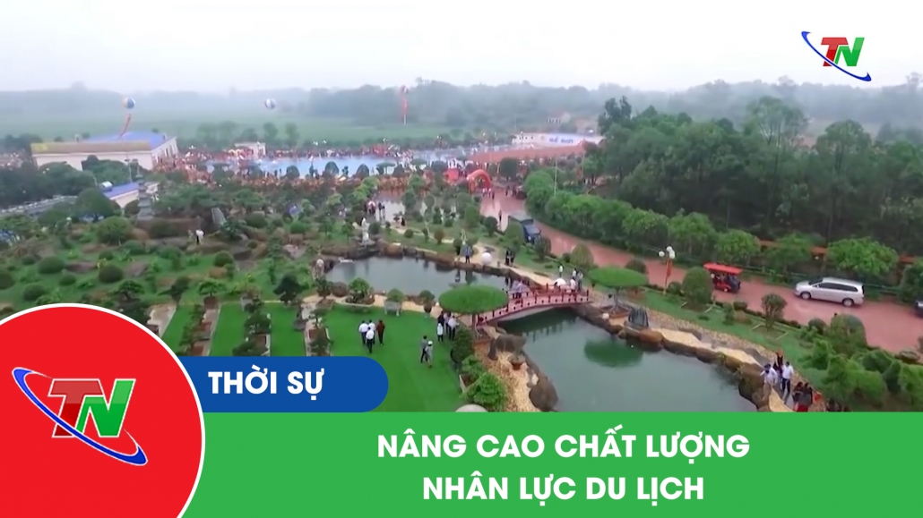Nâng cao chất lượng nhân lực du lịch