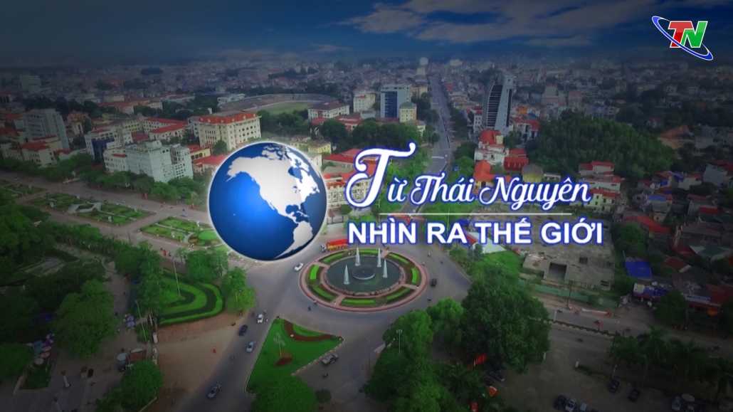 Chuyên mục Từ Thái Nguyên nhìn ra thế giới ngày 25/11/2023